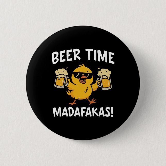Bierzeit Madafakas Lustiges Meme Ente Mit Bier Chi Button (Vorderseite)