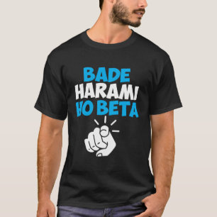 Bieten Harami Ho BetaHindi Meme T-Shirt