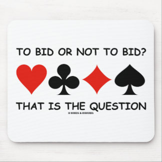 Bieten oder nicht bieten? Das ist die Fragebrücke Mousepad