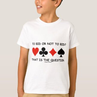 Bieten oder nicht bieten? Das ist die Fragebrücke T-Shirt