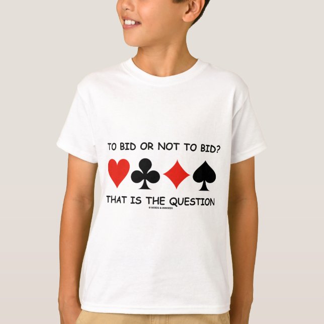 Bieten oder nicht bieten? Das ist die Fragebrücke T-Shirt (Vorderseite)