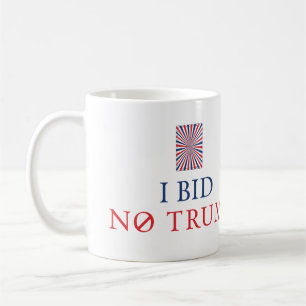Bieten Sie keine Trumpf-Tasse Tasse