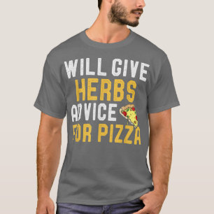 Bietet Kräutern Ratschläge für Pizza Funny Garenin T-Shirt