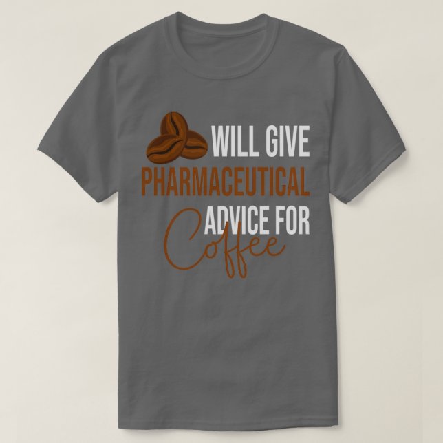 Bietet pharmazeutische Ratschläge für Coffee Funny T-Shirt (Design vorne)