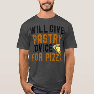 Bietet Pizza Funny Bakers Con Patisserie T-Shirt