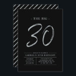 Big 30 | Silver & Black 30. Geburtstag Party Einladung<br><div class="desc">Feiern Sie Ihren besonderen Tag mit dieser stilvollen 30. Party Einladung. Dieses Design verfügt über ein Pinselskript "The Big 30" mit einem sauberen Layout in einer Schwarz-Silber-Farbkombination. Weitere Designs und Party-Zubehör sind in meinem Shop BaraBomDesign erhältlich.</div>