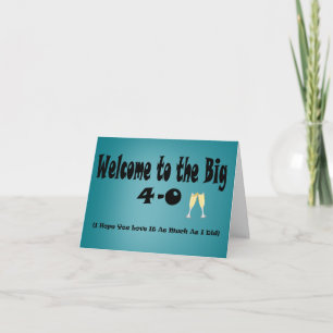 Big 4-0 40. Geburtstagskarte Karte