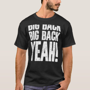 Big Back Funny Internet Meme Joke T-Shirt