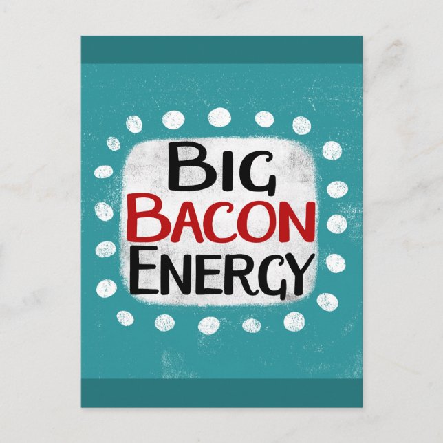 Big Bacon Energy Postcard Postkarte (Vorderseite)