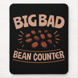 Big Bad Bean Counter Funny Accounting CPA Mousepad
