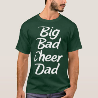 Big Bad Cheer Vater Funny Parter Vater T-Shirt