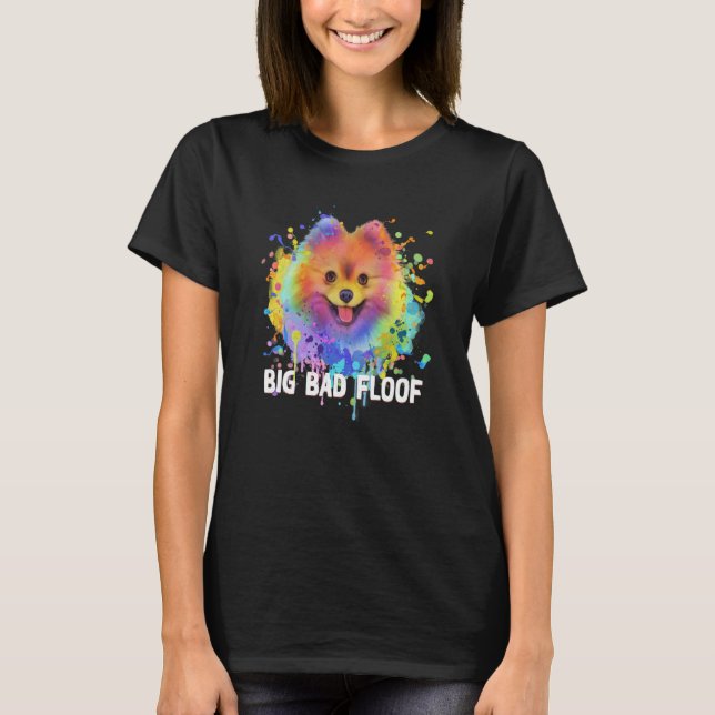 Big Bad Floof Pomeranian Pom Pom Humor Dog  1 T-Shirt (Vorderseite)