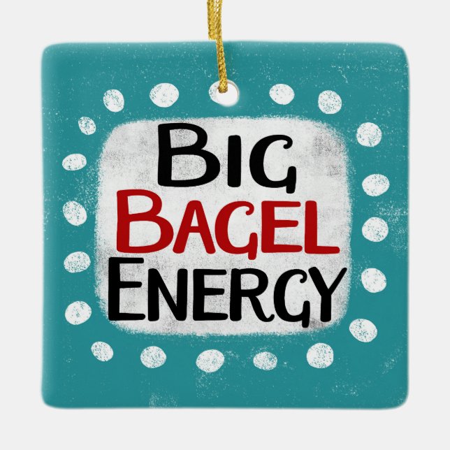 Big Bagel Energy Ornament (Vorderseite)