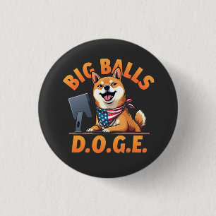 Big Balls Doge Department of Government Efficiency Button
