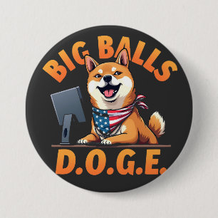 Big Balls Doge Department of Government Efficiency Button