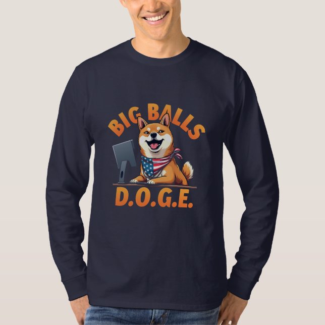 Big Balls Doge Department of Government Efficiency T-Shirt (Vorderseite)