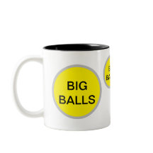 BIG BALLS Tasse - Funny Inside Joke Gift