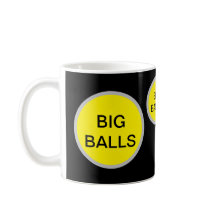BIG BALLS Tasse - Funny Inside Joke Gift