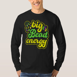 Big Bead Energy Carnival Vintag Mardi Gras T-Shirt