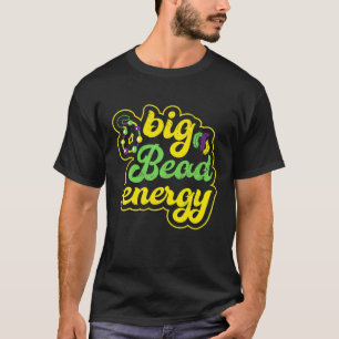 Big Bead Energy Carnival Vintag Mardi Gras T-Shirt
