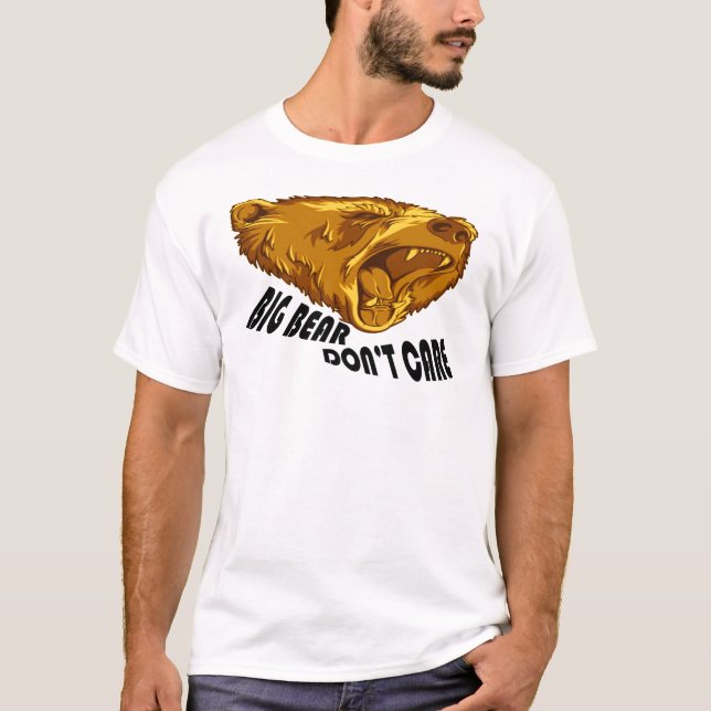 Big Bear interessieren sich nicht T-Shirt (Vorderseite)