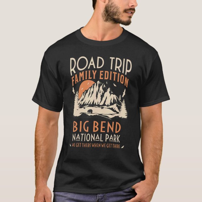 Big Bend US Nationalpark Familienreise Urlaub T-Shirt (Vorderseite)