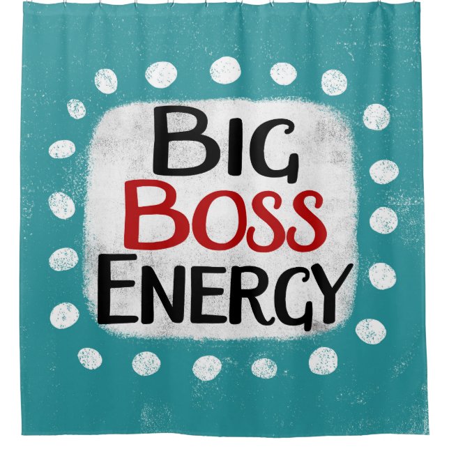 Big Boss Energy Showvorhang Duschvorhang (Vorderseite)