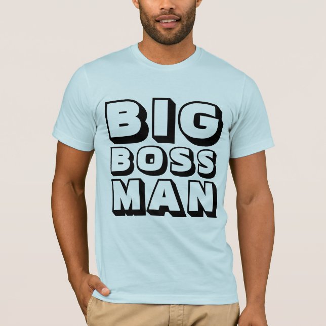 BIG BOSS MAN T - SHIRT (Vorderseite)