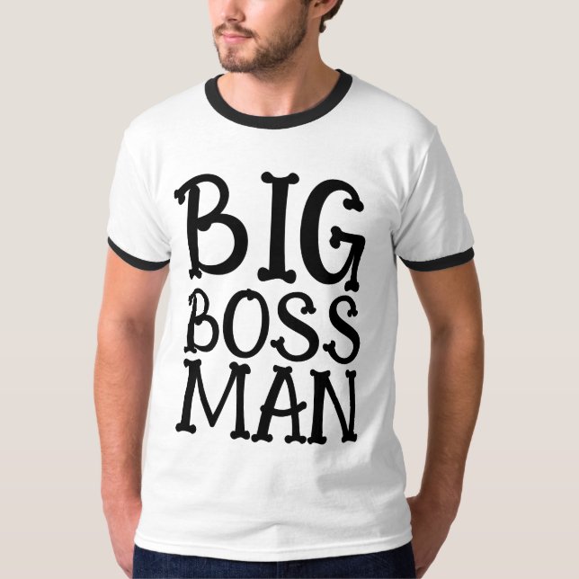 BIG BOSS MAN T - Shirt ringer - Shirt (Vorderseite)