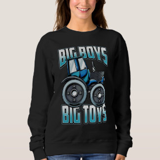 Big Boy Big Toys Farmer Farming Tractor Driver Sweatshirt