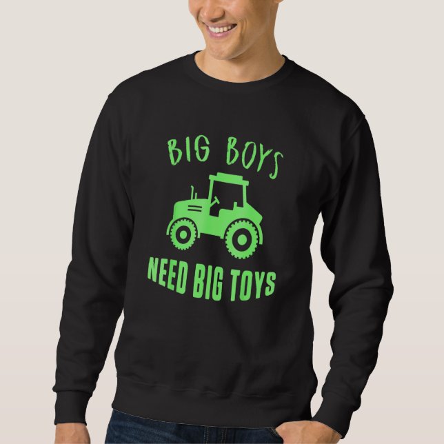 Big Boys brauchen Big Toys Traytor Drive Bauer Far Sweatshirt (Vorderseite)