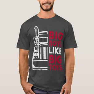 Big Boys wie Big Toys - LKW-Fahrer Funny Trucki T-Shirt