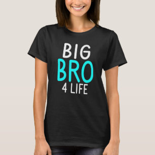Big Bro 4 Life Big Brother T-Shirt