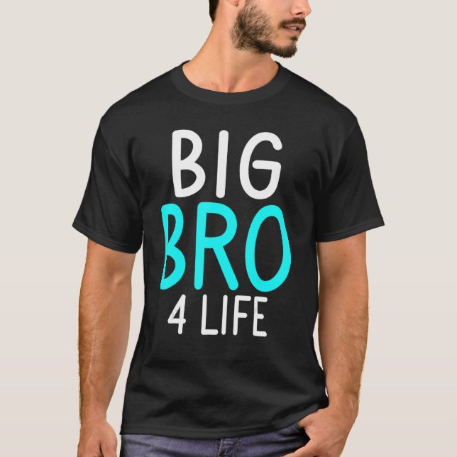 Big Bro 4 Life Big Brother T-Shirt (Vorderseite)