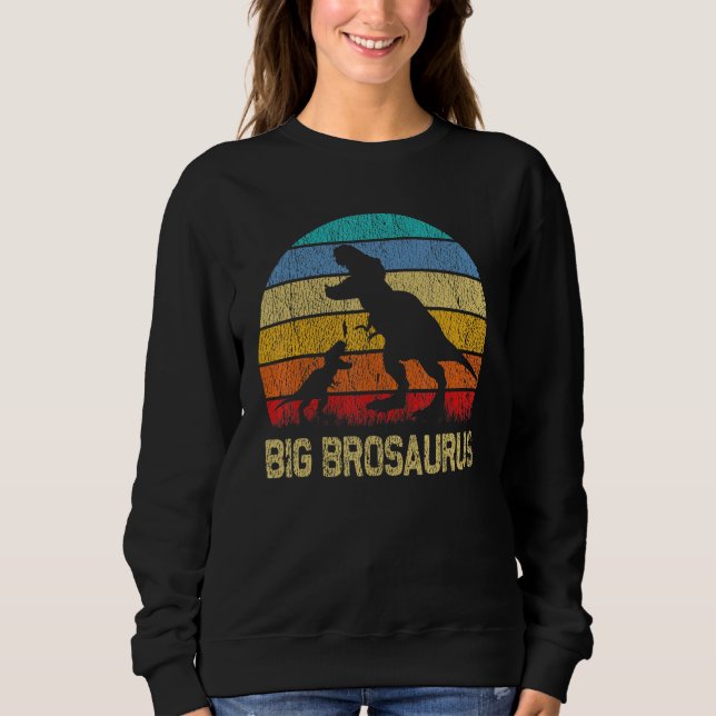 Big BroSaurus T Rex Dinosaurier Big Brother Saurus Sweatshirt (Vorderseite)