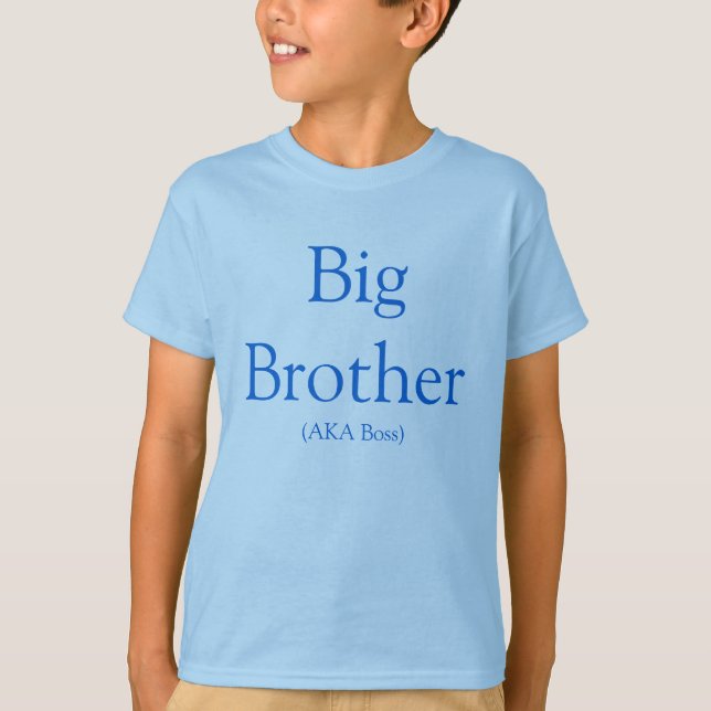 Big Brother (AKA Boss) T-Shirt (Vorderseite)