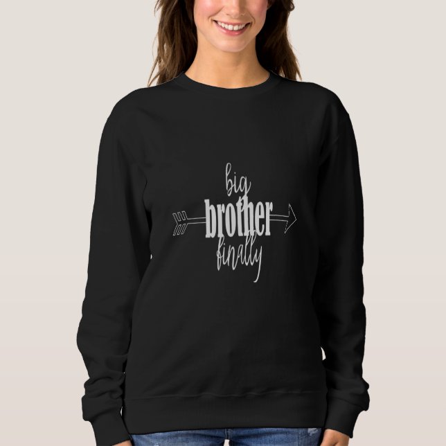 Big Brother endlich ältere Bruder Sweatshirt (Vorderseite)