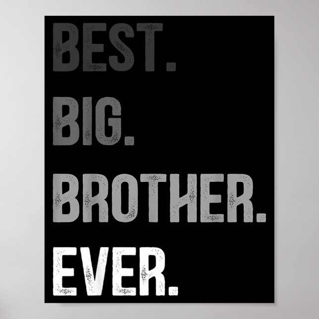 Big Brother Ever Teenager Older Sibling For Boys K Poster (Vorne)