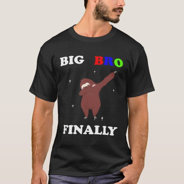 Big Brother Finally Sloth Announcement T-Shirt (Vorderseite)