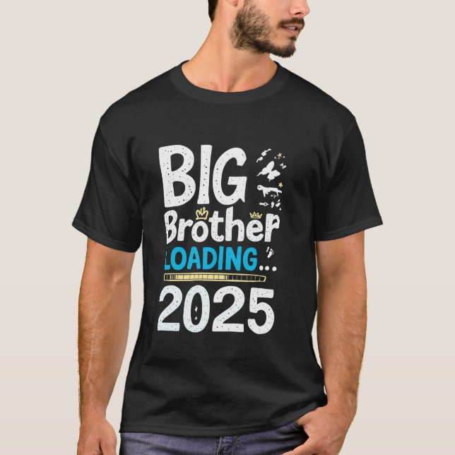 Big Brother LOADING... 2025 Big Brother Wird gelad T-Shirt (Vorderseite)