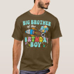 Big Brother of the Birthday Astronaut Boy Space Pa T-Shirt<br><div class="desc">Big Brother of the Birthday Astronaut Boy Space Party T - Shirt .</div>