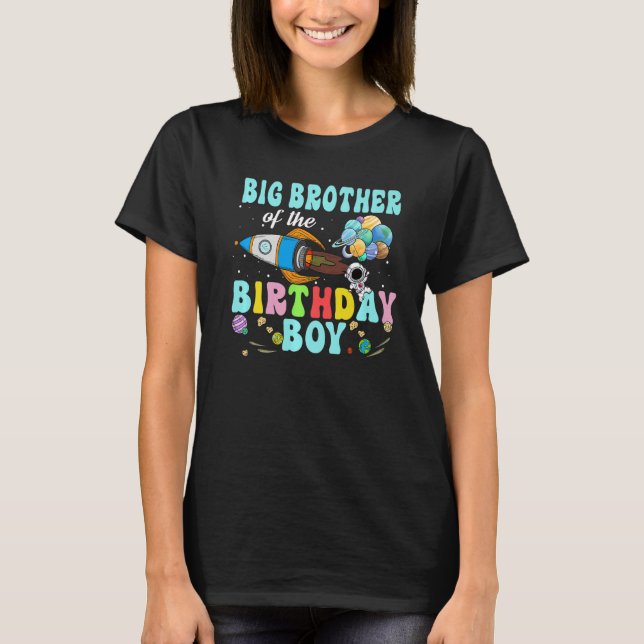 Big Brother of the Birthday Astronaut Boy Space Pa T-Shirt (Vorderseite)