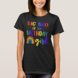 Big Brother Of The Birthday Girl Rainbow Birthday T-Shirt<br><div class="desc">Große Brüder des Geburtstagskämmers Regenbogen Birthday Matching</div>