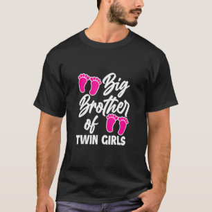 Big Brother of Twin Girls New Brother Sibling Twi T-Shirt