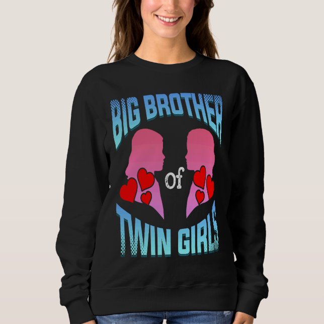 Big Brother Of Twin Girls Twins Siblings Family Si Sweatshirt (Vorderseite)