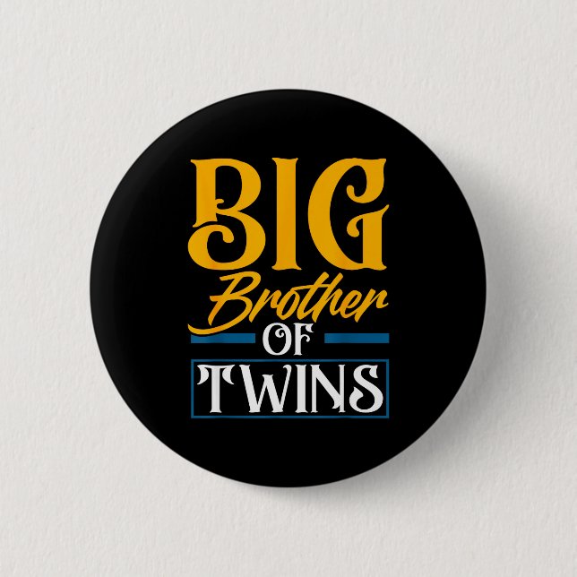 Big Brother Of Twins New Brother Sibling Funny Twi Button (Vorderseite)