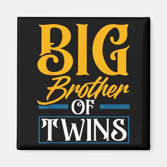 Big Brother Of Twins New Brother Sibling Funny Twi Magnet (Vorne)