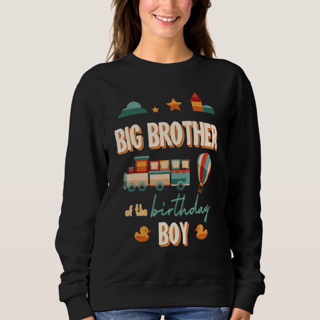 Big Brother The Birthday Boy Train Theme Matching Sweatshirt (Vorderseite)