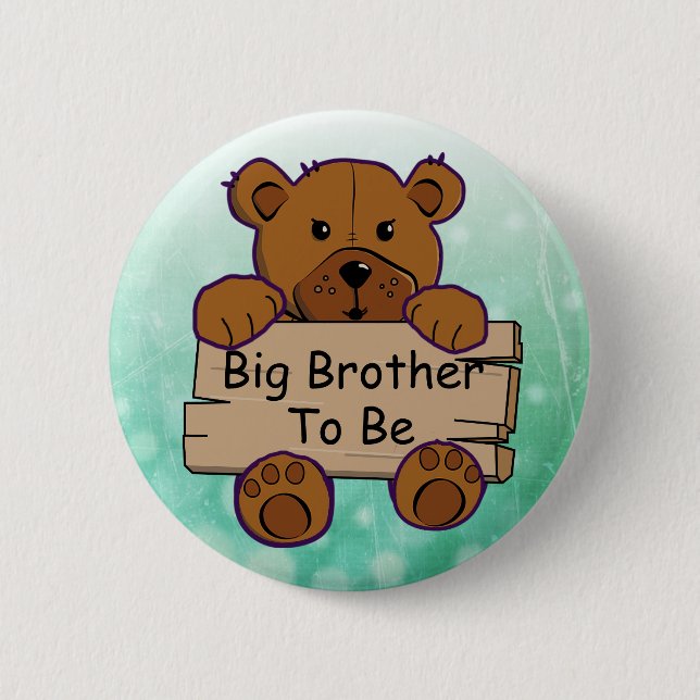 Big Brother to be Teddy Bear Baby Dusche Button (Vorderseite)