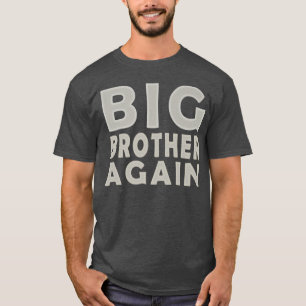 Big Brother Wieder für Jungs 1 Familie Funny Spric T-Shirt